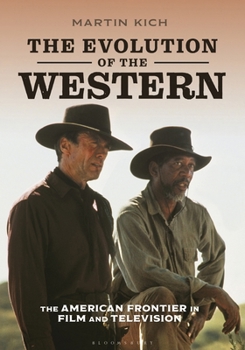 Hardcover The Evolution of the Western: The American Frontier in Film and Television Book