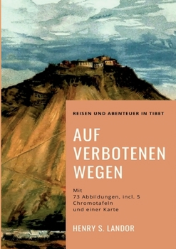 Paperback Auf verbotenen Wegen: Reisen und Abenteuer in Tibet [German] Book