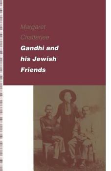 Paperback Gandhi and His Jewish Friends Book