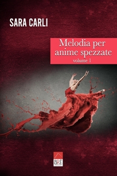 Paperback Melodia per anime spezzate: Volume I [Italian] Book