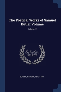 Paperback The Poetical Works of Samuel Butler Volume; Volume 2 Book