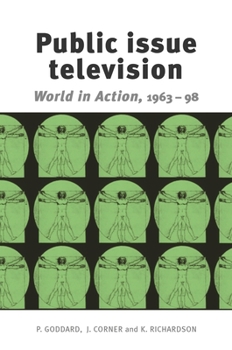 Hardcover Public Issue Television: World in Action' 1963-98 Book