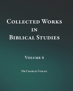 Paperback Collected Works in Biblical Studies - Volume 4 Book