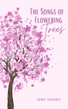 Paperback The Songs of Flowering Trees Book