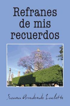 Paperback Refranes de MIS Recuerdos [Spanish] Book