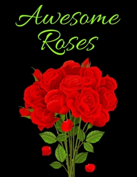 Paperback Awesome Roses: Beautiful Coloring Book for Adults Book