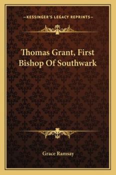 Paperback Thomas Grant, First Bishop Of Southwark Book