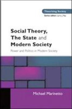 Paperback Social Theory, the State and Modern Society Book