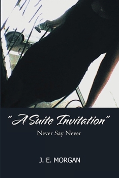 Paperback A Suite Invitation: Never Say Never Book