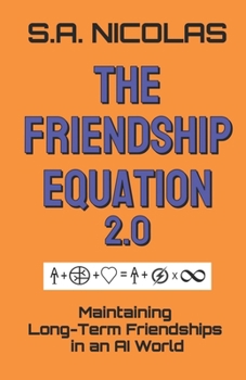 Paperback The Friendship Equation 2.0: Maintaining Long-Term Friendships in an AI World Book