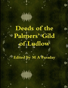 Paperback Deeds of the Palmers' Gild of Ludlow Book