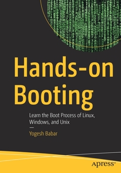 Paperback Hands-On Booting: Learn the Boot Process of Linux, Windows, and UNIX Book