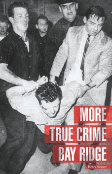 Paperback More True Crime Bay Ridge Book