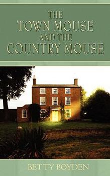 Paperback The Town Mouse and the Country Mouse Book