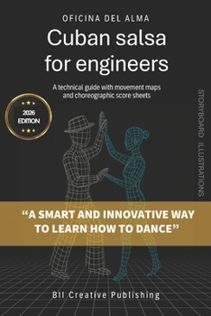 Paperback Cuban Salsa for Engineers: A technical guide with movement maps and choreographic score sheets Book