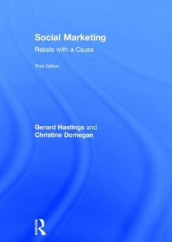 Hardcover Social Marketing: Rebels with a Cause Book