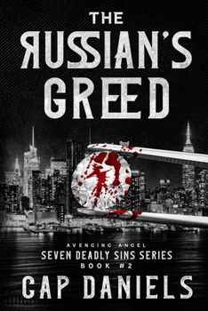 Paperback The Russian's Greed: Avenging Angel - Seven Deadly Sins Book