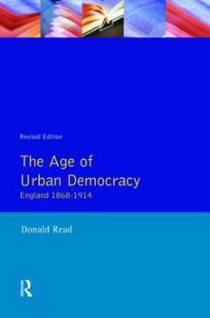 England, 1868-1914: The Age of Urban Democracy - Book #9 of the A History of England