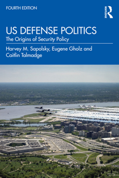 Paperback Us Defense Politics: The Origins of Security Policy Book