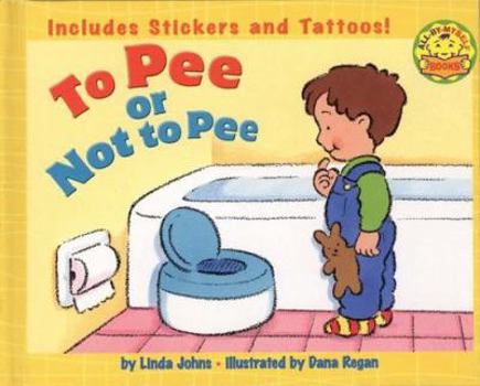 Hardcover To Pee or Not to Pee Book