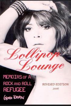 Paperback Lollipop Lounge: Memoirs Of A Rock And Roll Refugee Book