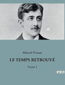 Paperback Le Temps Retrouvé: Tome 1 [French] Book
