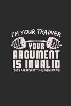 I'm Your Trainer: Fitness Trainer Notebook, Blank Lined (6 x 9 - 120 pages) Sports Themed Notebook for Daily Journal, Diary, and Gift