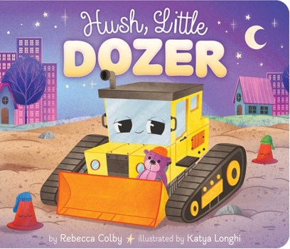 Board book Hush, Little Dozer Book