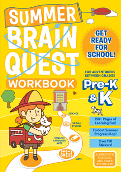 Paperback Summer Brain Quest: For Adventures Between Grades Pre-K & K Book