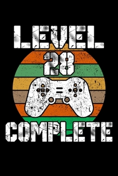 Paperback Level 28 Complete: 28th Birthday Blank Lined Notebook - 6"x9", 120 Page Lined Gamer Birthday Journal Book