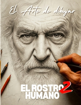 Paperback El arte de dibujar El rostro humano. 2 (Spanish Edition) [Spanish] Book