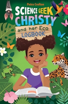 Paperback Science Geek Christy and Her Eco-Logbook Book