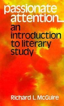 Passionate Attention; An Introduction to Literary Study