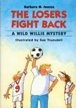 Hardcover The Losers Fight Back: A Wild Willie Mystery Book
