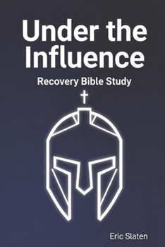 Paperback Under the Influence: Recovery Bible Study Book