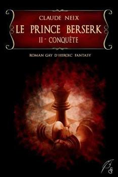 Paperback Le Prince Berserk: II - Conquête [French] Book