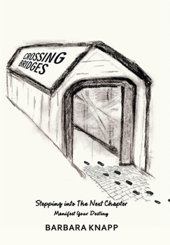 Hardcover Crossing Bridges: Stepping into the Next Chapter Book