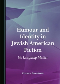 Humour and Identity in Jewish American Fiction: No Laughing Matter