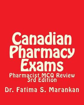 Paperback Canadian Pharmacy Exams: Pharmacist McQ Review 3rd Ed March 2016: Pharmacist McQ Review Book