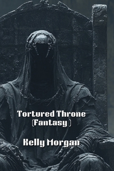 Tortured Throne (Fantasy )