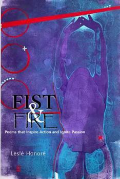 Paperback Fist & Fire: Poems that Inspire Action and Ignite Passion Book