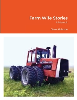 Paperback Farm Wife Stories: a Memoir Book