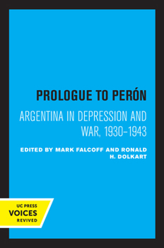 Paperback Prologue to Peron: Argentina in Depression and War, 1930-1943 Book