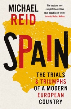 Hardcover Spain: The Trials and Triumphs of a Modern European Country Book