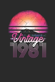 Vintage 1981: Blank Lined Notebook (6 x 9 - 120 pages) Birthday Themed Notebook for Daily Journal, Diary, and Gift