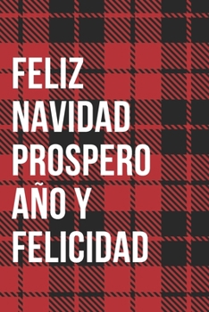 Paperback Feliz Navidad Prospero Ano Y Felicidad Notebook Journal Book