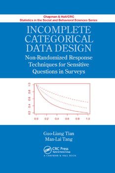 Paperback Incomplete Categorical Data Design: Non-Randomized Response Techniques for Sensitive Questions in Surveys Book