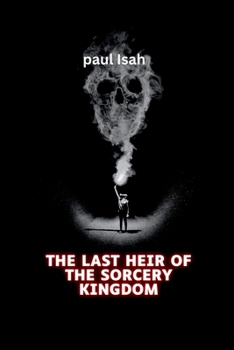 Paperback The Last Heir of the Sorcery Kingdom Book