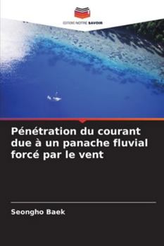 Paperback Pénétration du courant due à un panache fluvial forcé par le vent [French] Book