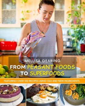 Paperback From Peasant Foods to Superfoods: A Naturopathic Gut Cookbook Book